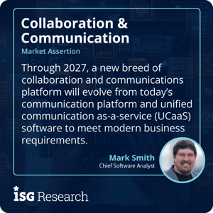 ISG_Research_2025_Assertion_CollabComm_30_Meet_Business_Reqs_S