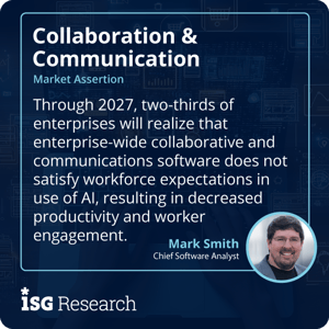 ISG_Research_2025_Assertion_CollabComm_31_Enterprise_Dissatisfaction_S