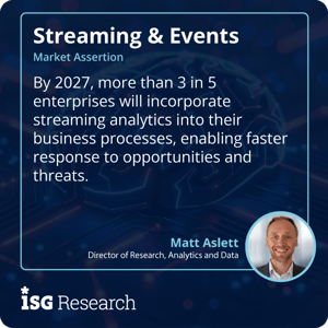 ISG_Research_2025_Assertion_StreamEvents_61_Streaming_Analytics_Enablement_S