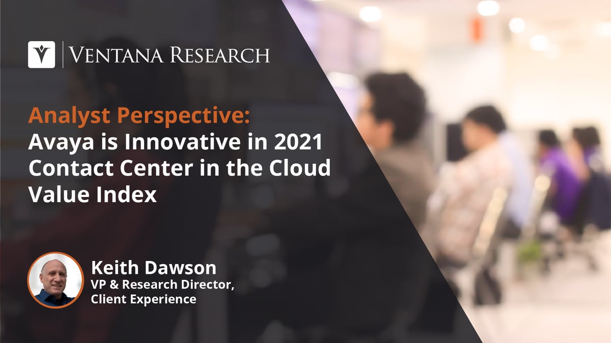 Avaya is Innovative in 2021 Contact Center in the Cloud Value Index